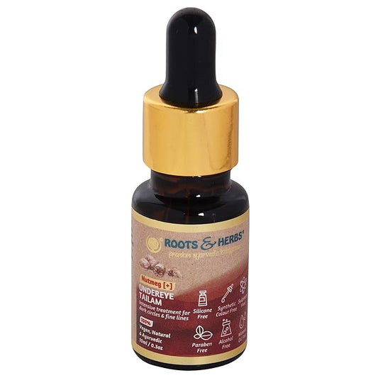 ROOTS AND HERBS Ayurvedic Natural Treatment 100% Vegan No Paraben Nutmeg Undereye Nourishment Oil for Men and Women -10 ml